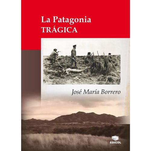 La Patagonia Trágica