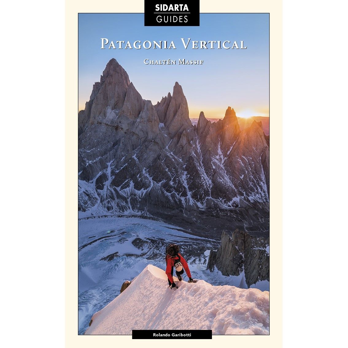 Patagonia Vertical - Guía escaladas en Chaltén